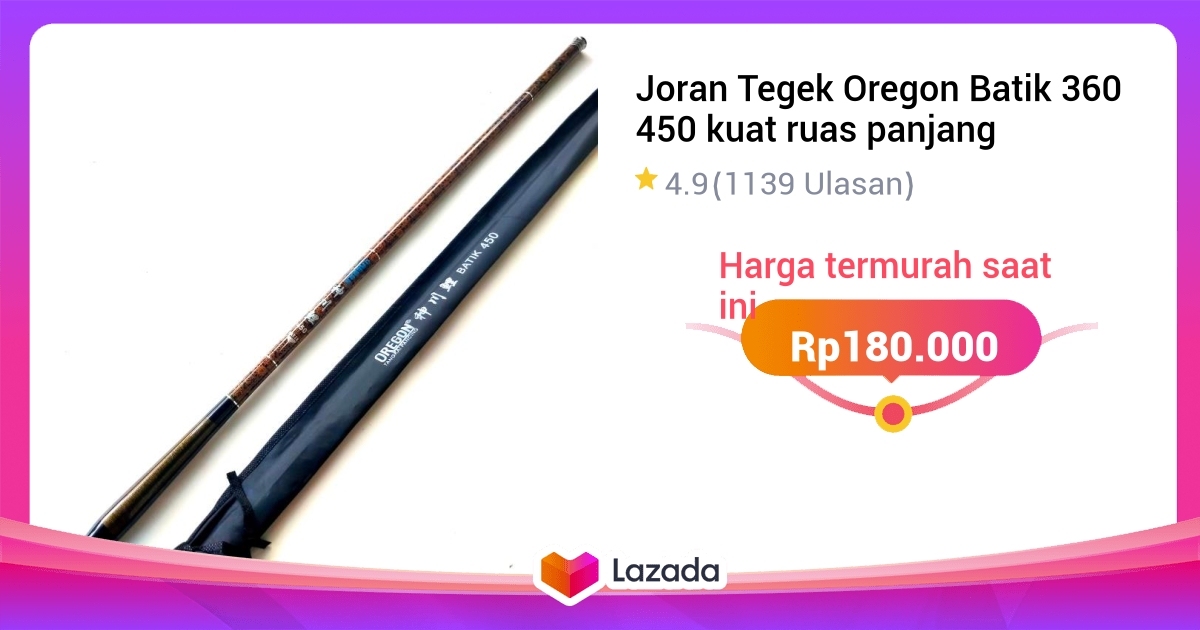 Joran Tegek Oregon Batik 360 450 Kuat Ruas Panjang