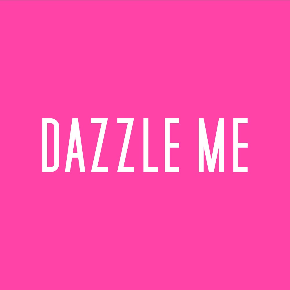 DAZZLE ME