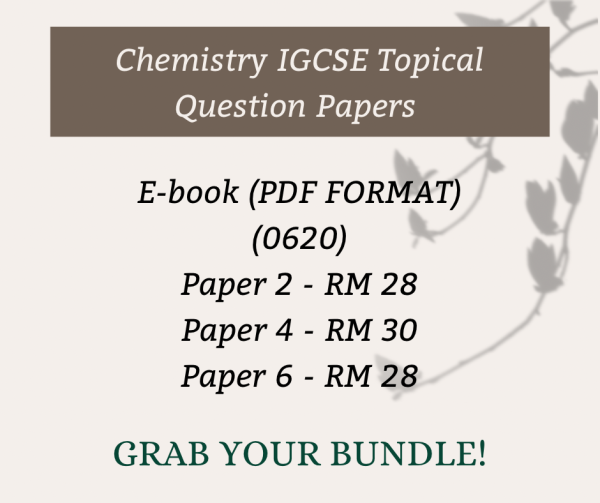 Chemistry Topical Question IGCSE (0620) Paper 4, Paper 2, Paper 6 Malaysia