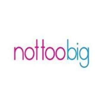 Not Too Big