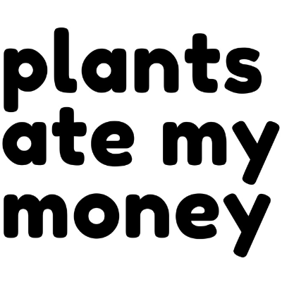 Plants Ate My Money