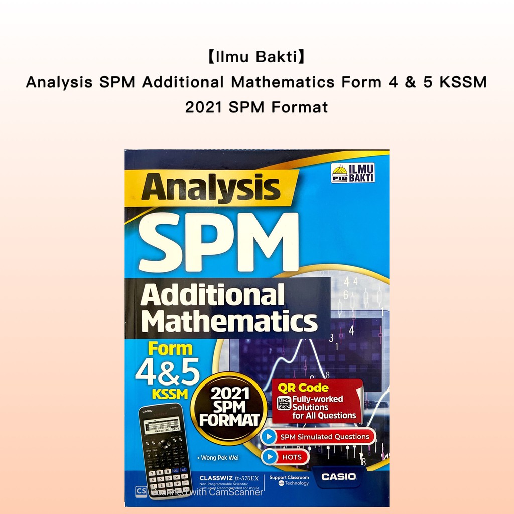 【Ilmu Bakti】Analysis SPM Additional Mathematics Form 4 & 5 KSSM - 2021 SPM Format Tingkatan 4 & 5