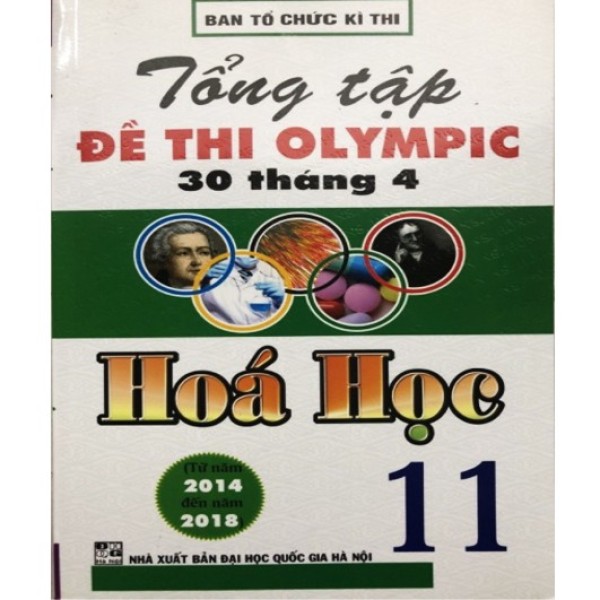 Sách - Tổng tập Đề thi olympic 30 tháng 4 Hoá học 11 ( Từ năm 2014 đến năm 2018 )