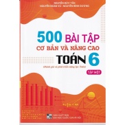 Sách - 500 Bài Tập Cơ Bản Và Nâng Cao Toán 6 Tập 1 Đánh giá và phát triển