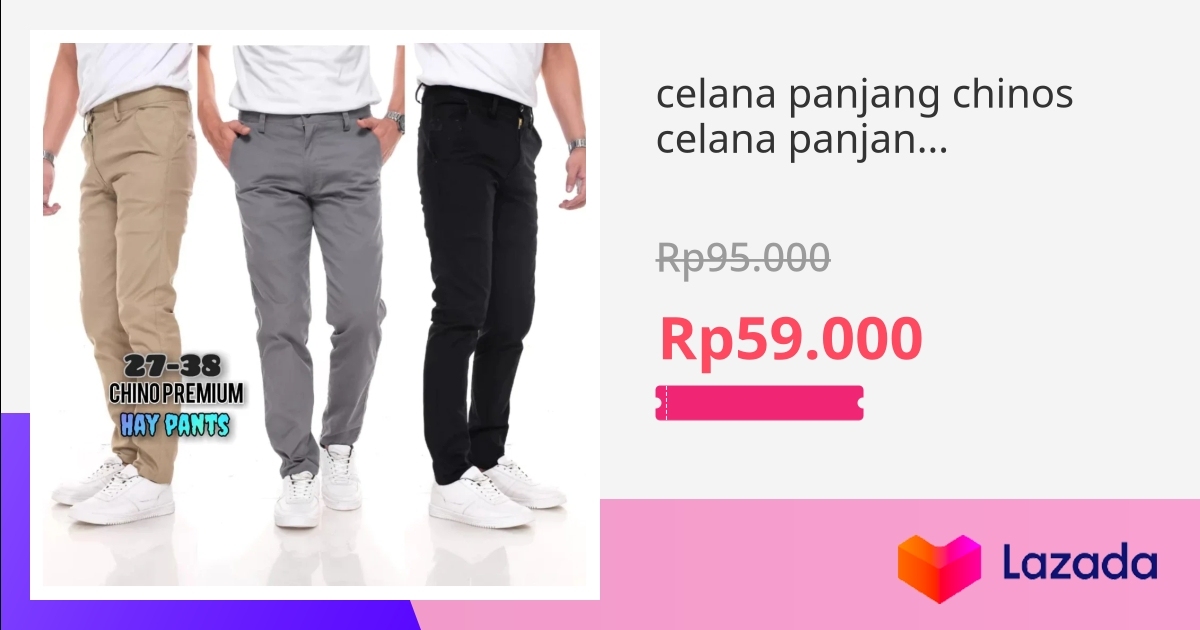 Celana Panjang Chinos Celana Panjang Chino Celana Panjang Terbaru Bahan Katun Ukuran Bisa Cod