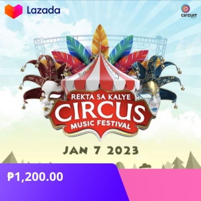 REKTA SA KALYE CIRCUS MUSIC FESTIVAL - CIRCUIT MAKATI TIX