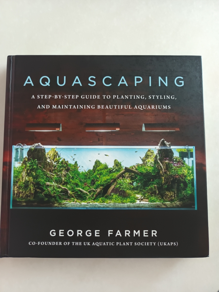 Aquascaping Guide Book By George Farmer: A Step-by-Step Guide to