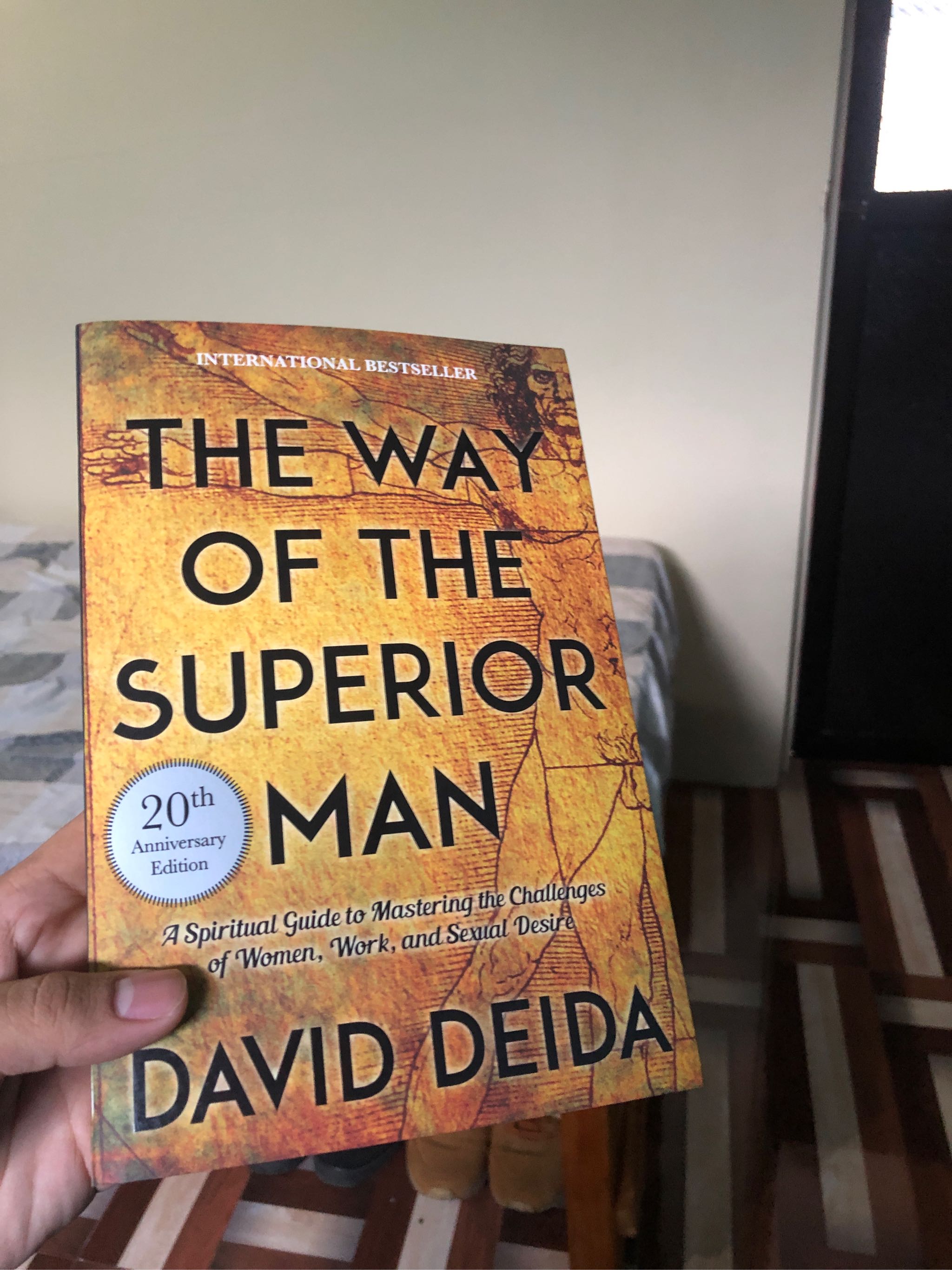The Way of the Superior Man: A Spiritual Guide to Mastering the Challenges  of Women, Work, and Sexual Desire