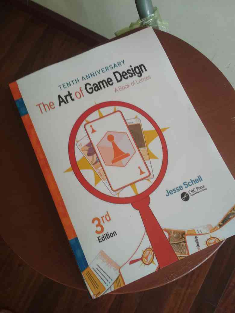 The Art of Game Design: A Book of Lenses, Third Edition: Schell