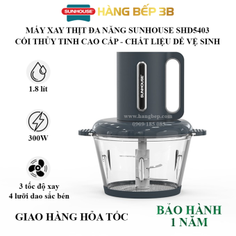 Máy xay thịt đa năng Sunhouse SHD5403 - Cối thủy tinh cao cấp 1.8 lít - [SẢN PHẨM MỚI 2023]