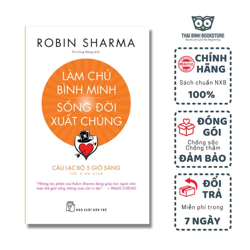 Sách - Làm Chủ Bình Minh - Sống Đời Xuất Chúng - Câu Lạc Bộ 5 Giờ Sáng - Robin Sharma - Thái Bình Bookstore
