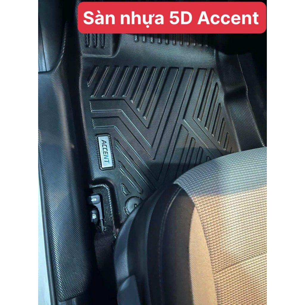 ACCENT sàn nhựa 5D đúc theo form xe Hyundai Accent 2018