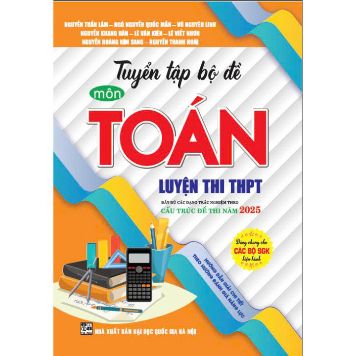 Sách - Tuyển tập bộ đề môn toán luyện thi THPT cấu trúc đề thi năm 2025 - HA