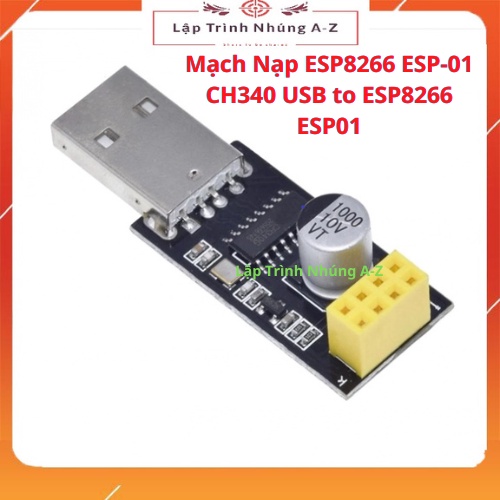 0221 Mạch Nạp ESP8266 ESP-01 CH340 USB to ESP8266 ESP01
