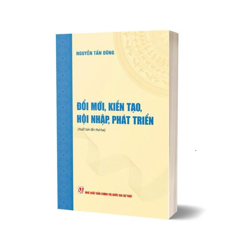 Sách - Đổi mới, kiến tạo, hội nhập, phát triển (Xuất bản lần thứ hai)