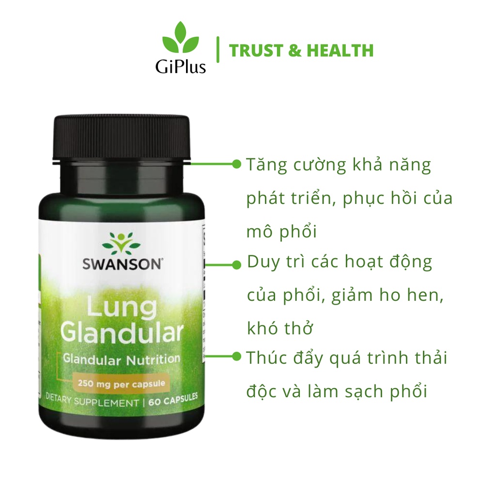 Viên Uống Bảo Vệ Và Phục Hồi Chức Năng Phổi Swanson Lung Glandular 250MG (60 Viên/Lọ) - SẢN PHẨM ĐƯỢ