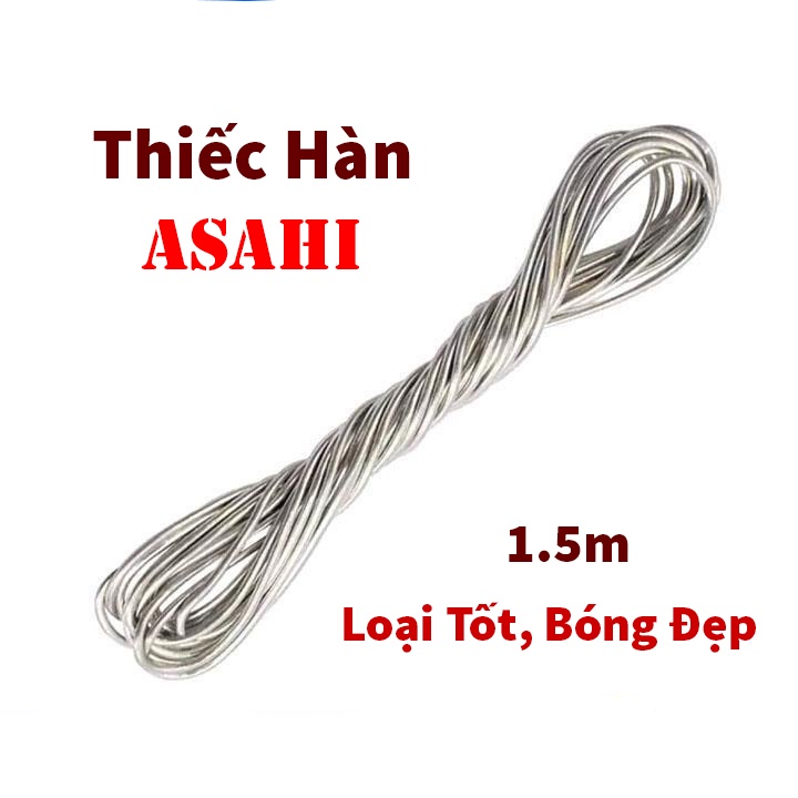 Thiếc Hàn Asahi 1.5m (Loại Tốt, Bóng Đẹp) - Thiếc Túi Asahi 1.5m/túi