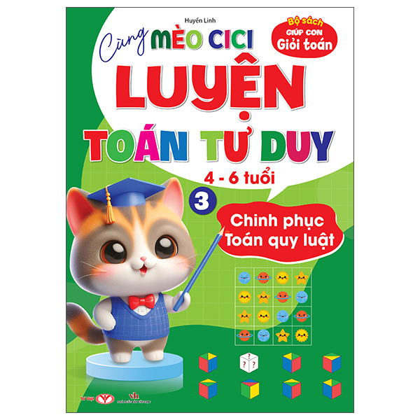 Fahasa - Sách - Bộ Sách Giúp Con Giỏi Toán - Cùng Mèo Cici Luyện Toán Tư Duy 4-6 Tuổi - Tập 3 - Chinh Phục Toán Quy Luật