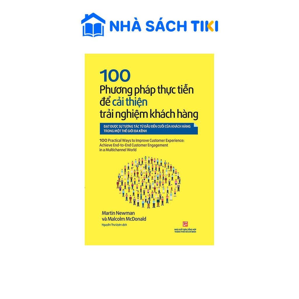 Sách 100 Phương Pháp Thực Tiễn Để Cải Thiện Trải Nghiệm Khách Hàng - NXB Tổng hợp