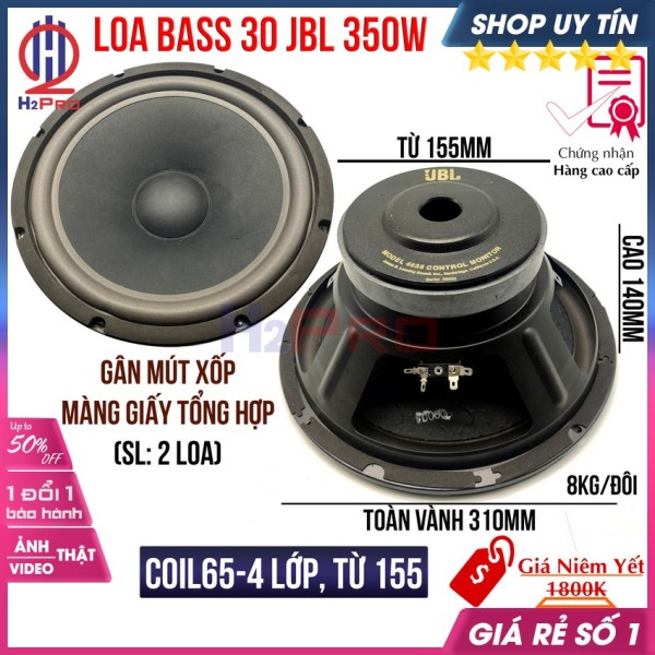 Đôi loa bass 30 JBL H2Pro 350W-8 ôm-coil 65 4 lớp-từ 155-bass mạnh (2 loa), loa jbl bass 30 cao cấp gân xốp mút, màng giấy
