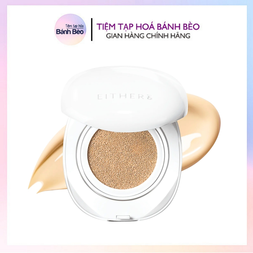 Phấn Nước EITHER& Glow Pixel Cushion 12g – Che Phủ Mịn, Căng Bóng Tự Nhiên, Lâu Trôi, Tone Sáng Da