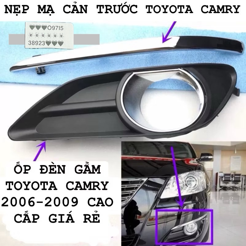 BỘ NẸP ÔP ĐÈN GẦM TOYOTA CAMRY 2006-2009 xe việt nam 52040-06020. 52030-06020. 52713-06020. 52712-06020