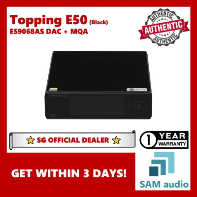 [🎶SG] TOPPING E50, ES9068AS DAC + Pre-amplifier, MQA XMOS 32Bit 768kHz DSD512, Ultra Low Noise, HiFi Audio