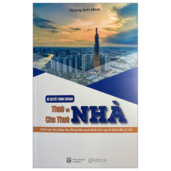  Sách Fahasa - Bí Quyết Kinh Doanh Thuê Và Cho Thuê Nhà - Cách Tạo Thu Nhập Thụ Động Hiệu Quả Dành Cho Người Khởi Đầu Ít Vốn 