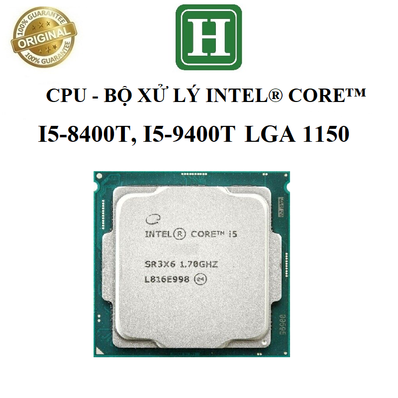 CPU - Bộ xử lý Intel core i5 socket 1150, i5-8400T, i5-9400T BH 3 tháng