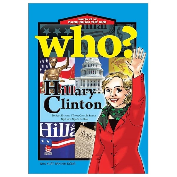 Sách - Kim - Chuyện kể về danh nhân thế giới - Who? Hillary Clinton