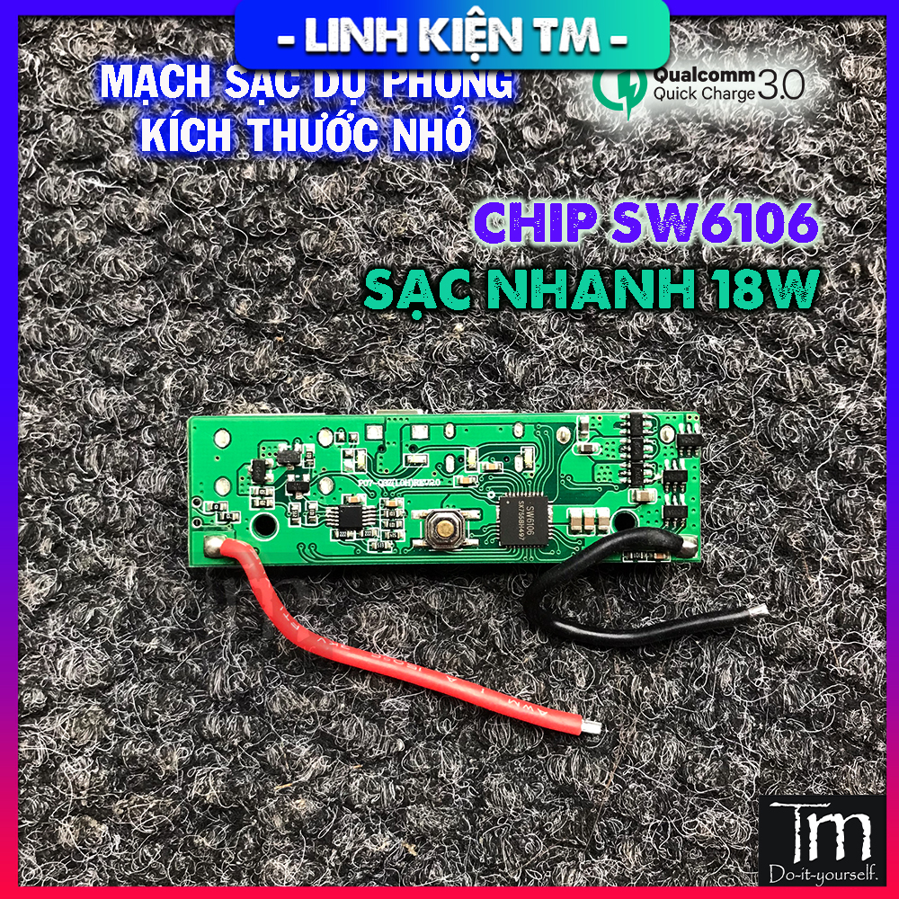 Mạch sạc dự phòng sạc nhanh qc3.0 chip sw6106 18w tháo box sạc