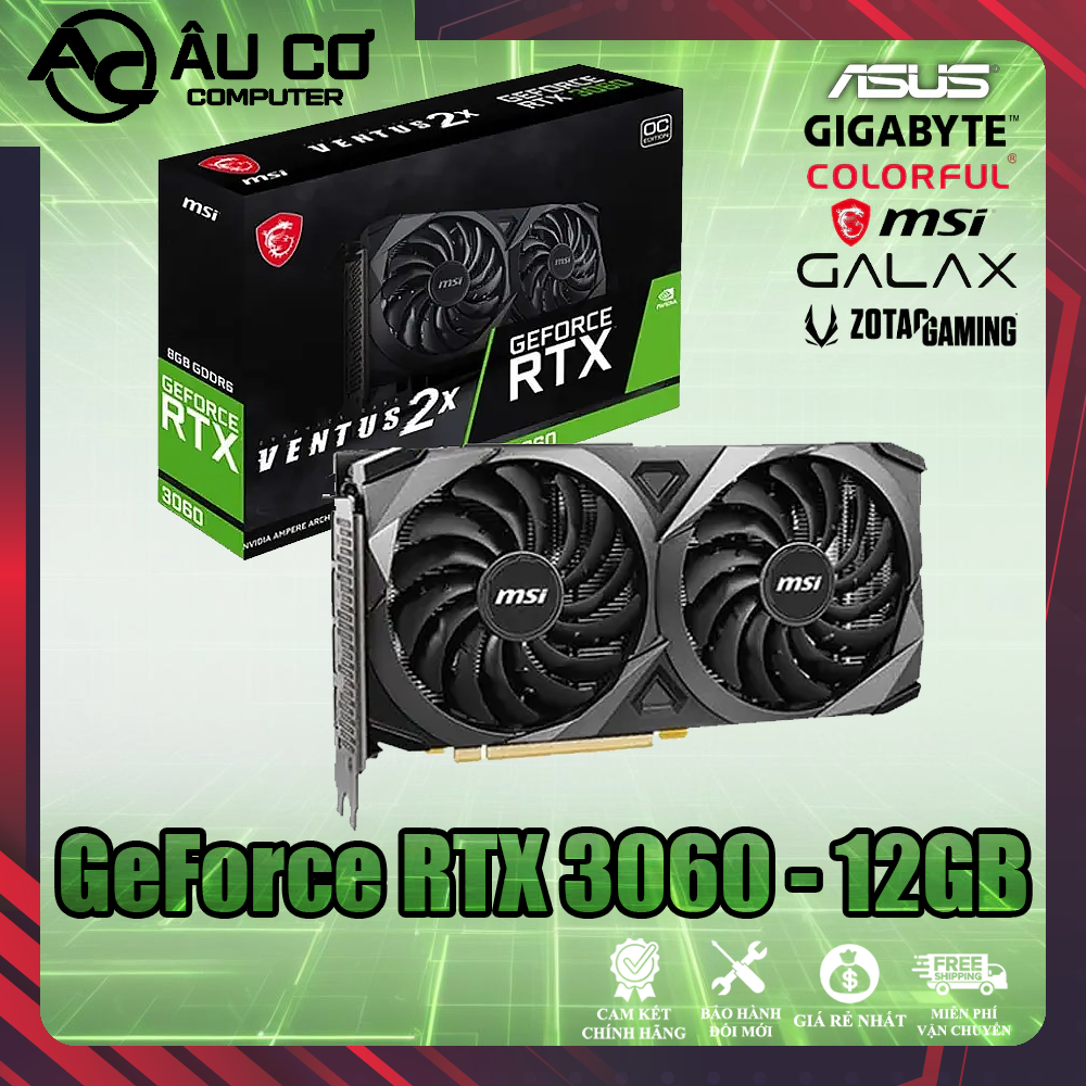 VGA Card Màn Hình RTX 3060 12GB MSI - ASUS - GIGABYTE - ASRock - COLORFUL (Cũ NO BOX) - Bảo hành 3 T