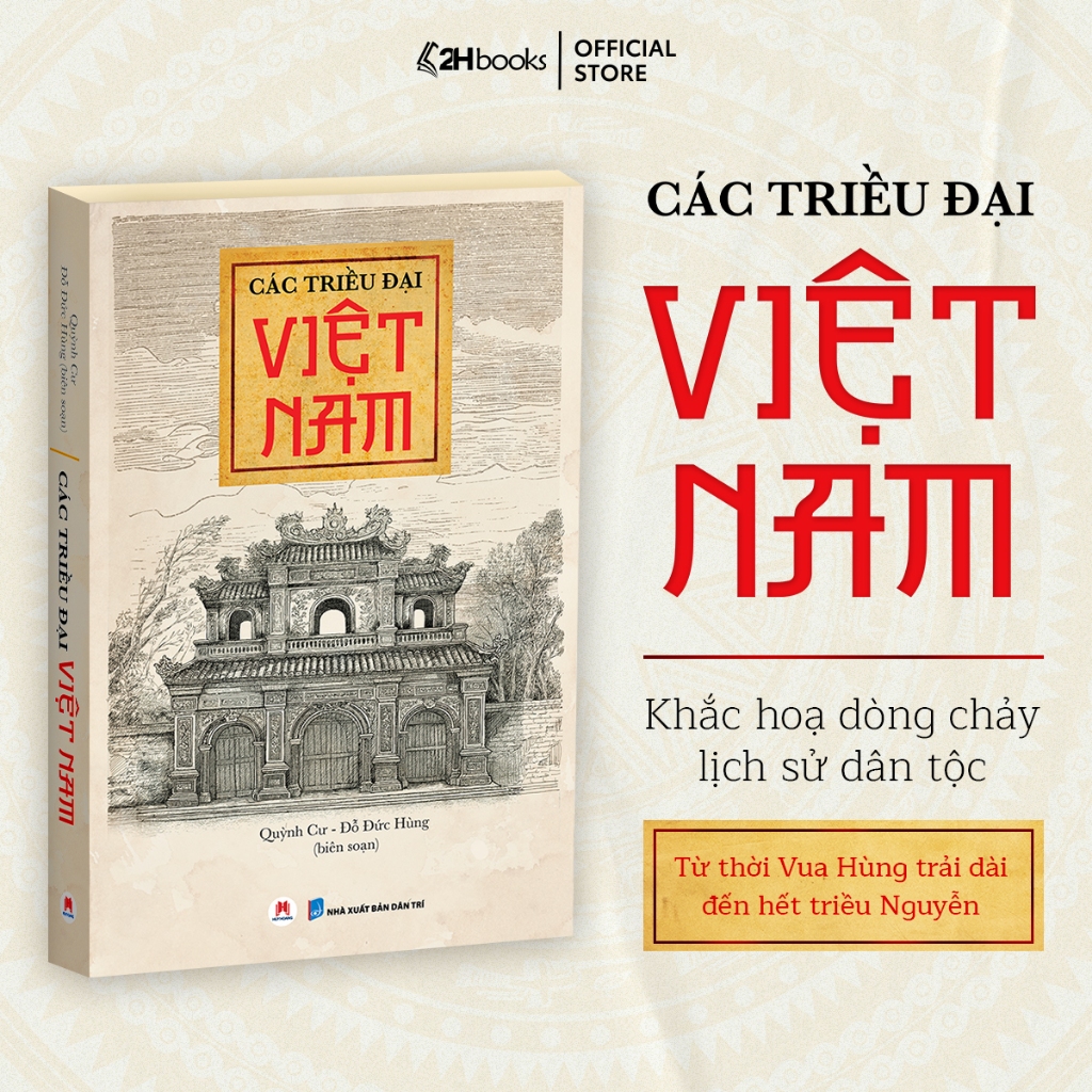 Sách Các triều đại Việt Nam TÁI BẢN MỚI NHẤT, lịch sử Việt Nam từ Vua Hùng đến hết Nhà Nguyễn - 2HBooks
