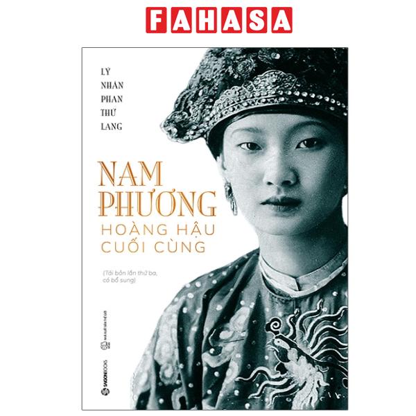 Fahasa - Sách - Nam Phương - Hoàng Hậu Cuối Cùng (Tái Bản 2026)