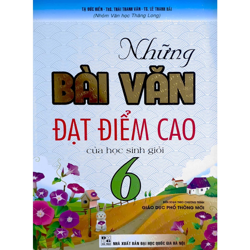 Những bài văn đạt điểm cao của học sinh giỏi lớp 6 (biên soạn theo chương trình mới) ( HA )