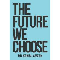 The Future We Choose | Dr Kamal Amzan (Gerakbudaya)