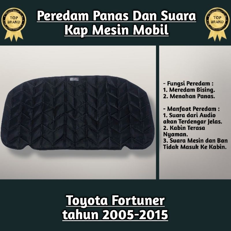 (Sigma) Peredam Panas Dan Suara Kap Mesin Fortuner Bensin 2006 2007 2008 2009 2010 2011 2012 2013 2014 2015 Harga  450,000 Ringgit*Penghantaran Percuma