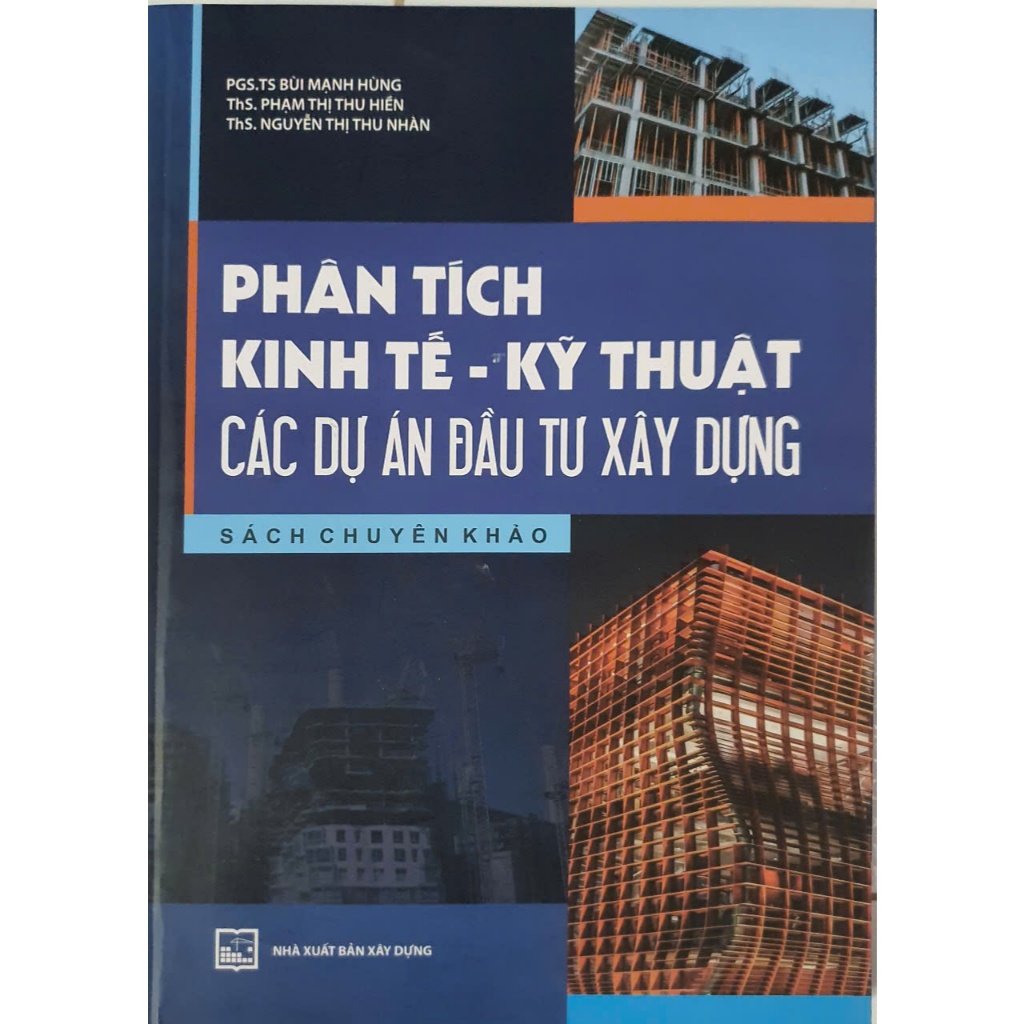 Phân tích kinh tế - kỹ thuật các dự án đầu tư xây dựng ( XD)