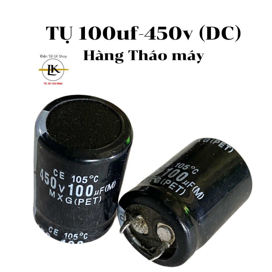 Tụ lọc nguồn 100uf 450v dc hàng tháo máy - điện tử lk shop