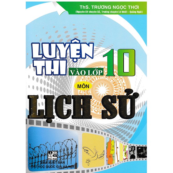 Sách Tham Khảo - Luyện Thi Vào Lớp 10 Môn Lịch Sử - HA
