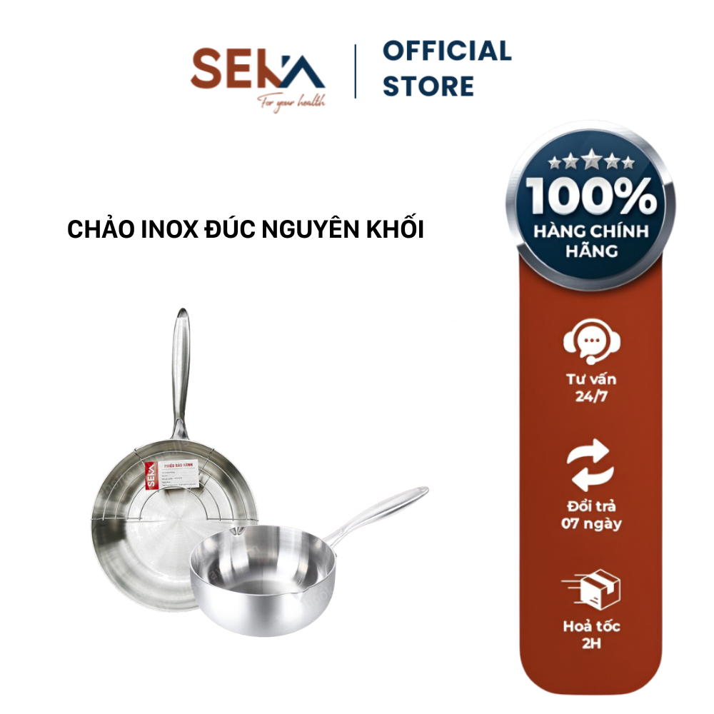 Chảo Inox 304 Seka Đúc Nguyên Khối Cao Cấp - Hàng Loại 1