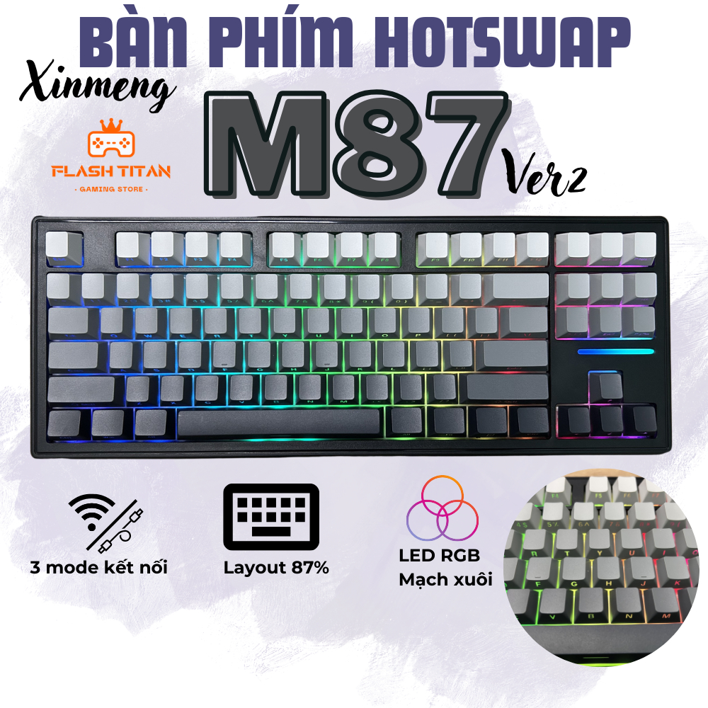 Bàn phím cơ không dây Xinmeng M87 pro version 2 - Hotswap 5 pin - Mạch xuôi - Led RGB với 3 chế độ k