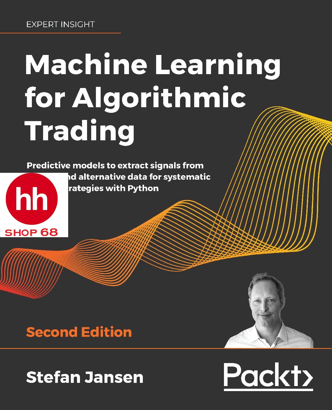 Machine Learning for Algorithmic Trading: Predictive models to extract signals from market and alter
