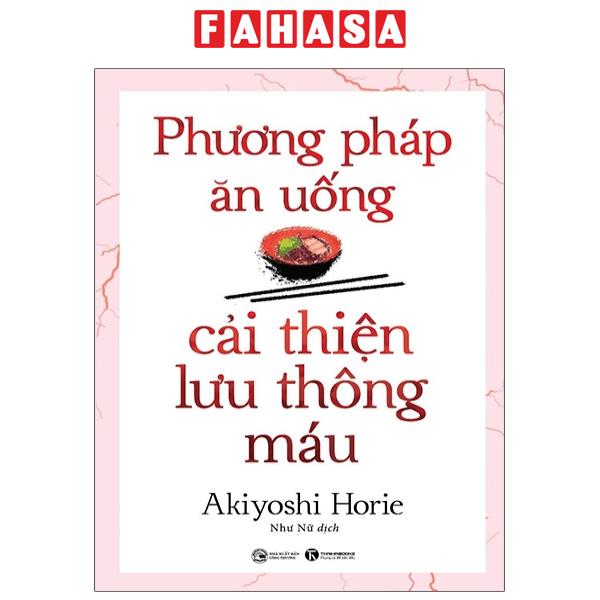 Sách Fahasa - Phương Pháp Ăn Uống Cải Thiện Lưu Thông Máu (Tái Bản 2024)