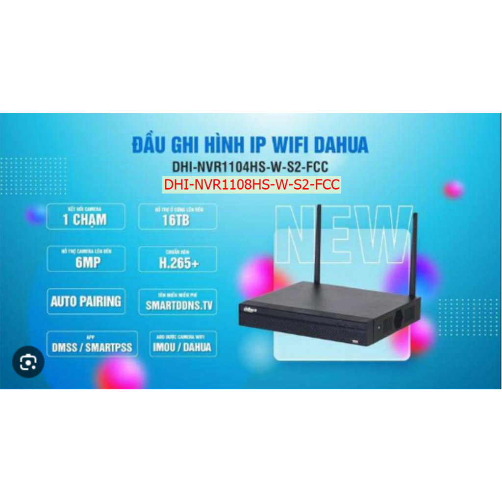 Đầu Ghi Hình WIFI Camera DAHUA NVR1104HS-W-S2-FCC 4 Kênh, NVR1108HS-W-S2-FCC 8 kênh DAHUA – Hàng Chí