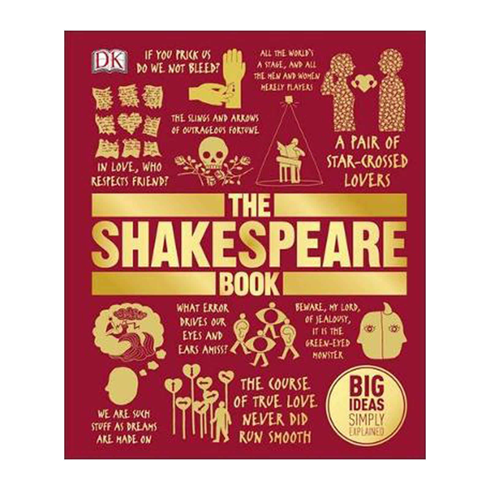 The Shakespeare Book: Big Ideas Simply Explained (Hardback)