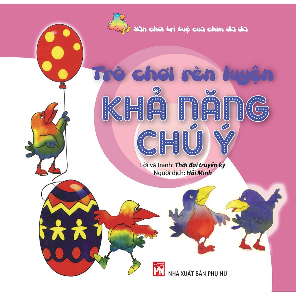 Sách - Trò Chơi Rèn Luyện Khả Năng Chú Ý - Sân Chơi Trí Tuệ Của Chim Đa Đa (Tái Bản)