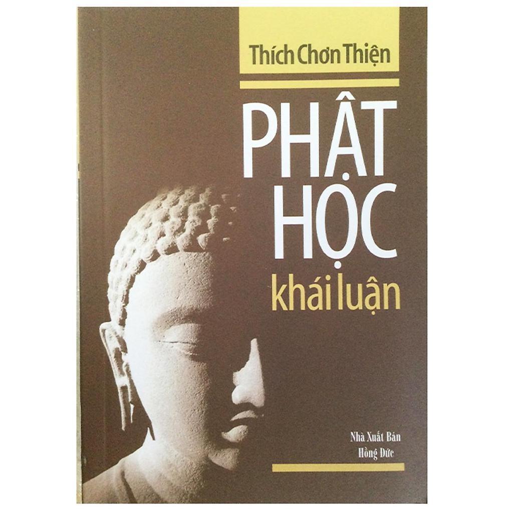 Sách - Phật Học Khái Luận - Thích Chơi Thiện - Chính Thông Book