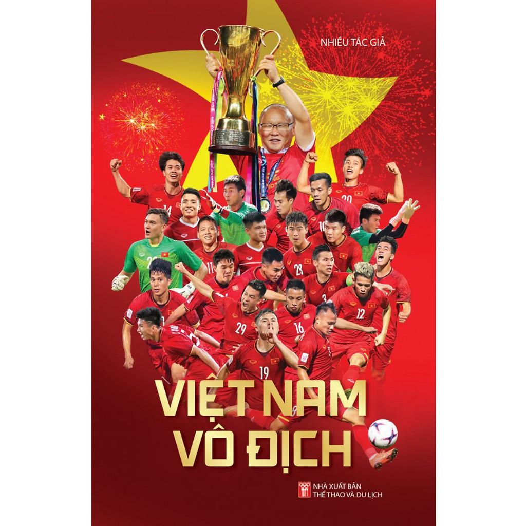 Sách Việt Nam Vô Địch (TRÍ VIỆT) - Quyển sách tri ân đội tuyển Việt Nam AFF Cup 2018, NXB Thể Dục Thể Thao