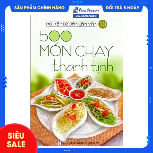 Sách - 500 Món Chay Thanh Tịnh - Tập 13 - Newshop